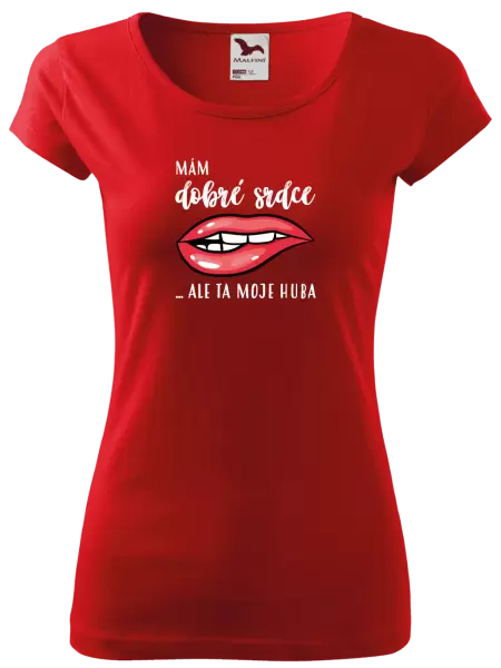 Dámské tričko Mám dobré srdce, ale ta moje huba