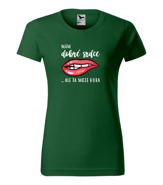 Dámské tričko Mám dobré srdce, ale ta moje huba