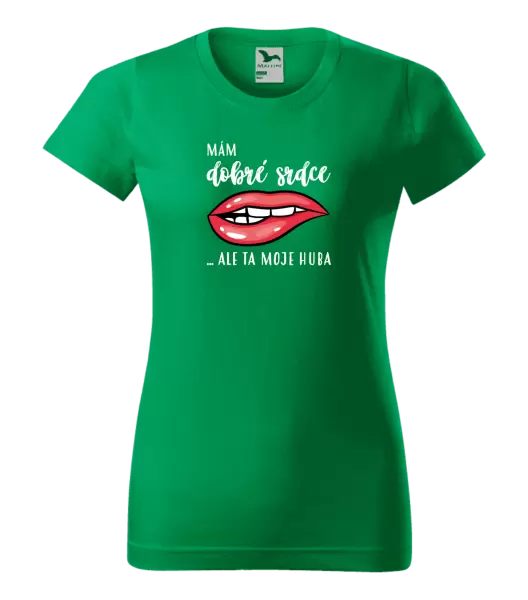 Dámské tričko Mám dobré srdce, ale ta moje huba