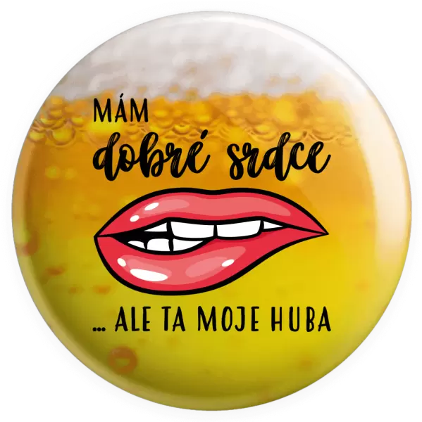 Placka Mám dobré srdce, ale ta moje huba