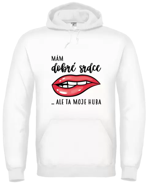 Dámská mikina Mám dobré srdce, ale ta moje huba