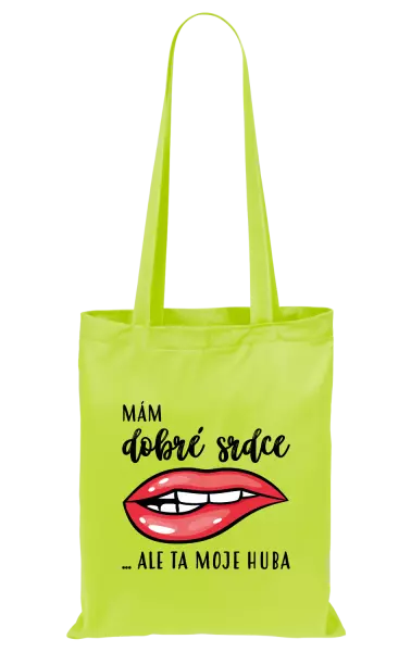 Látková taška Mám dobré srdce, ale ta moje huba