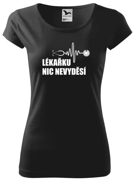 Dámské tričko Lékařku nic nevyděsí