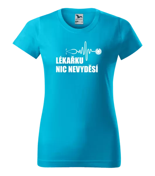 Dámské tričko Lékařku nic nevyděsí