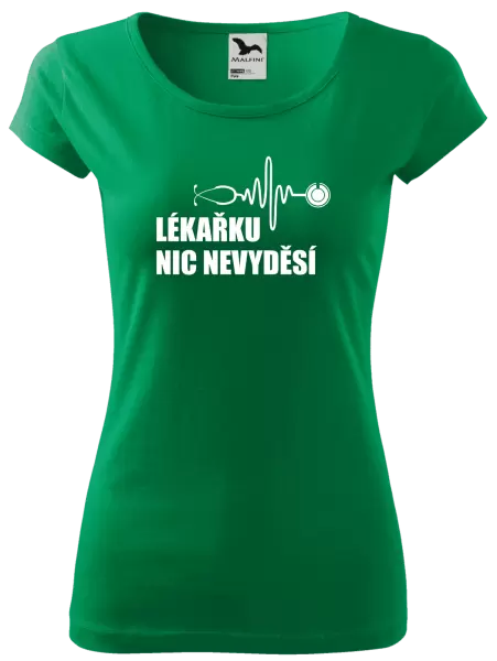 Dámské tričko Lékařku nic nevyděsí