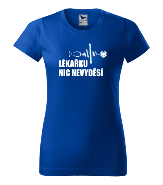 Dámské tričko Lékařku nic nevyděsí