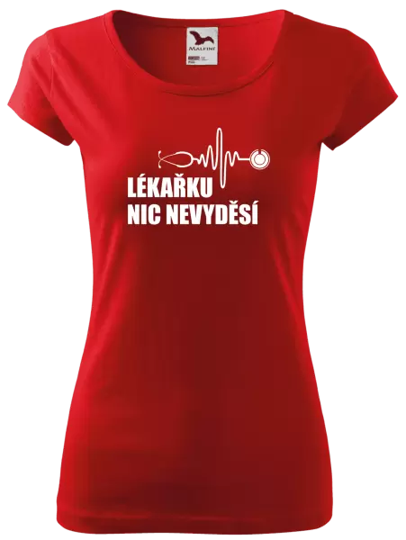 Dámské tričko Lékařku nic nevyděsí
