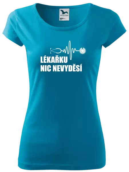 Dámské tričko Lékařku nic nevyděsí