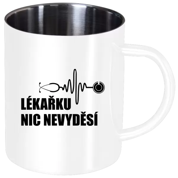 Nerezový hrnek Lékařku nic nevyděsí