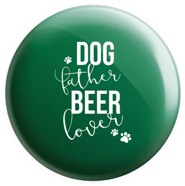 Placka Dog father, beer lover