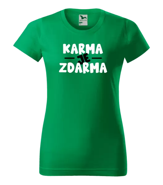 Dámské tričko Karma je zdarma