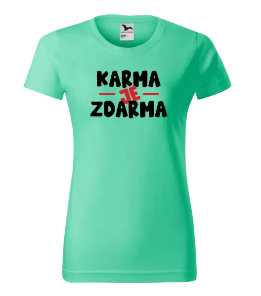 Dámské tričko Karma je zdarma
