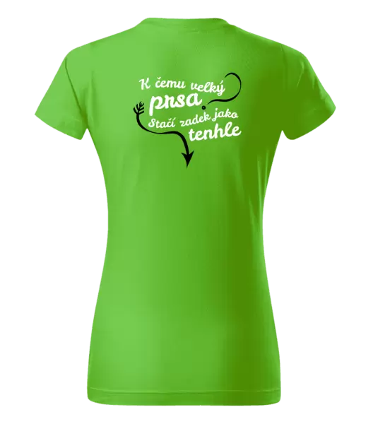 Dámské tričko K čemu velký prsa, stačí zadek jako tenhle