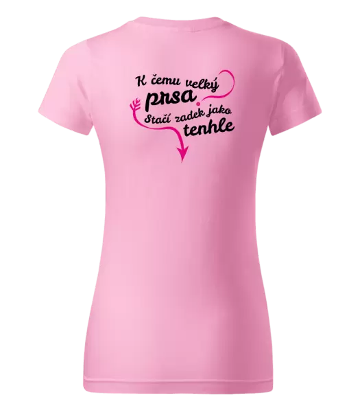 Dámské tričko K čemu velký prsa, stačí zadek jako tenhle