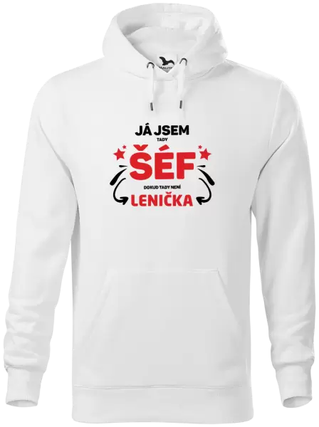 Pánská mikina Já jsem tady šéf, dokud tady není jméno.