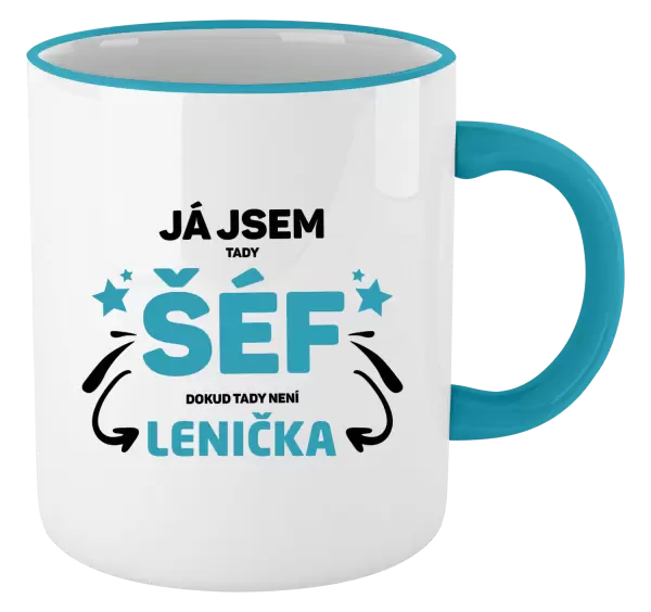 Hrnek Já jsem tady šéf, dokud tady není jméno.