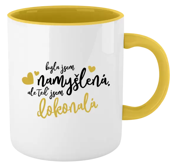 Hrnek Byla jsem namyšlená, ale teď jsem dokonalá