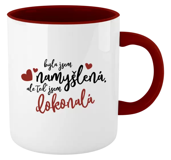 Hrnek Byla jsem namyšlená, ale teď jsem dokonalá