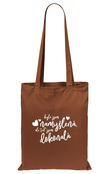 Látková taška Byla jsem namyšlená, ale teď jsem dokonalá