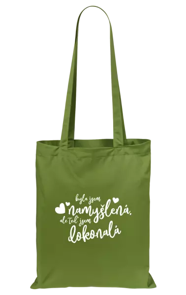 Látková taška Byla jsem namyšlená, ale teď jsem dokonalá