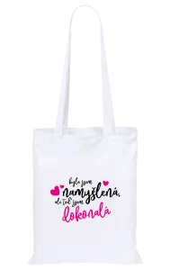 Látková taška Byla jsem namyšlená, ale teď jsem dokonalá