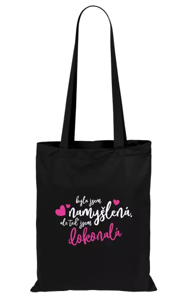 Látková taška Byla jsem namyšlená, ale teď jsem dokonalá