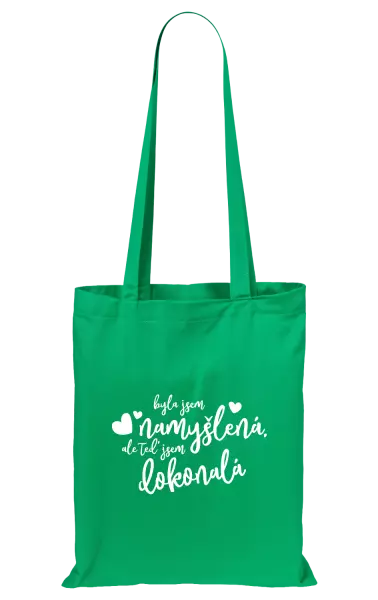 Látková taška Byla jsem namyšlená, ale teď jsem dokonalá