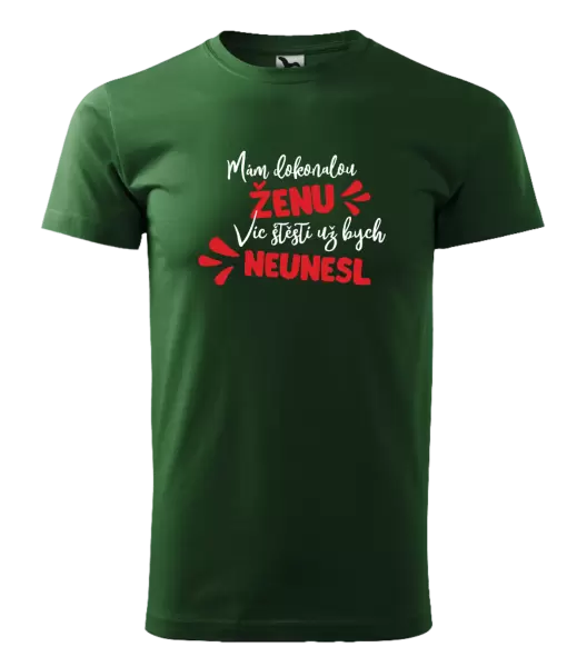 Pánské tričko Mám dokonalou ženu, víc štěstí už bych neunesl