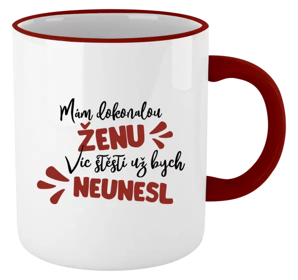 Hrnek Mám dokonalou ženu, víc štěstí už bych neunesl