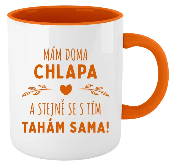 Hrnek Mám doma chlapa a stejně se s tím tahám sama