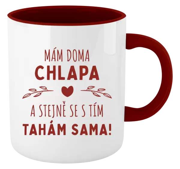 Hrnek Mám doma chlapa a stejně se s tím tahám sama