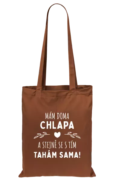 Látková taška Mám doma chlapa a stejně se s tím tahám sama