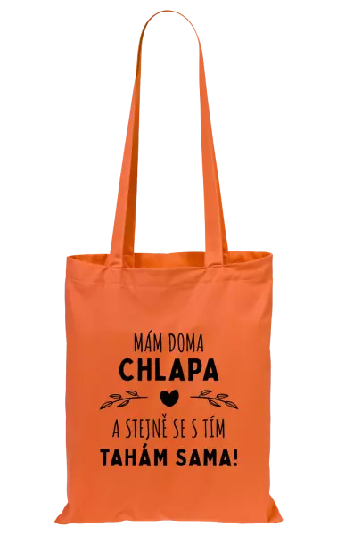 Látková taška Mám doma chlapa a stejně se s tím tahám sama