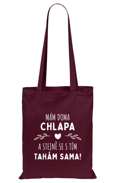 Látková taška Mám doma chlapa a stejně se s tím tahám sama