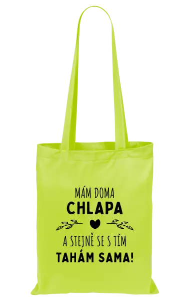Látková taška Mám doma chlapa a stejně se s tím tahám sama