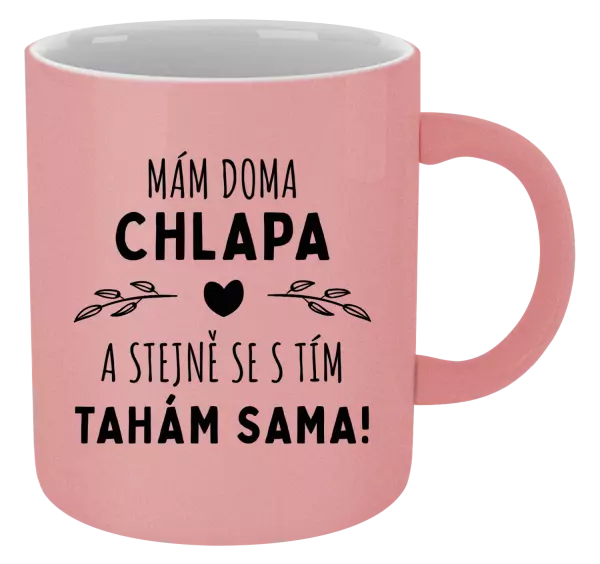 Metalický hrnek Mám doma chlapa a stejně se s tím tahám sama