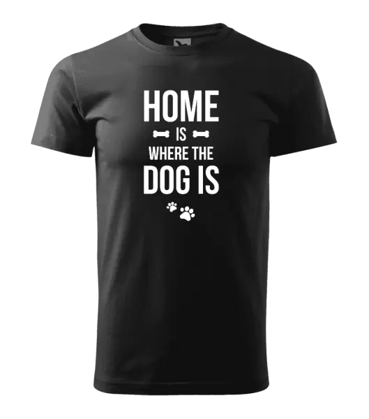 Pánske tričko Home is where the dog is