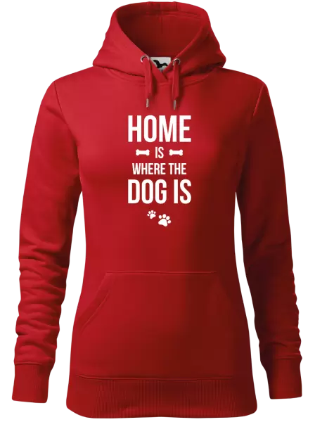 Dámská mikina Home is where the dog is