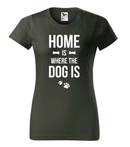 Dámské tričko Home is where the dog is