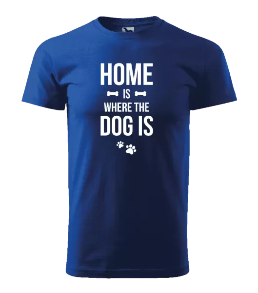 Pánské tričko Home is where the dog is
