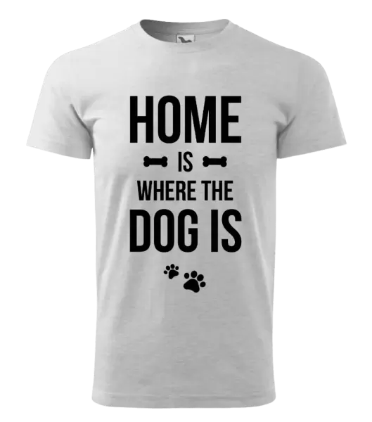 Pánske tričko Home is where the dog is