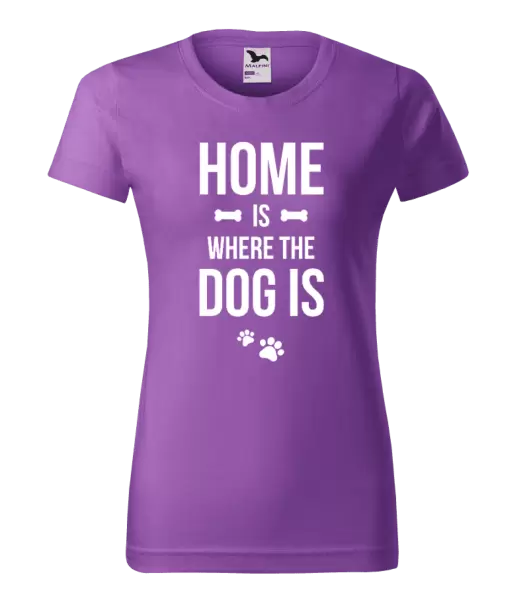 Dámské tričko Home is where the dog is
