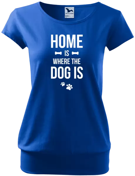 Dámské tričko Home is where the dog is
