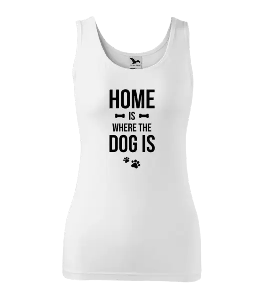Dámske tielko Home is where the dog is