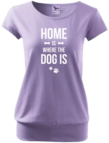 Dámské tričko Home is where the dog is