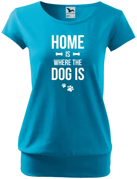 Dámske tričko Home is where the dog is