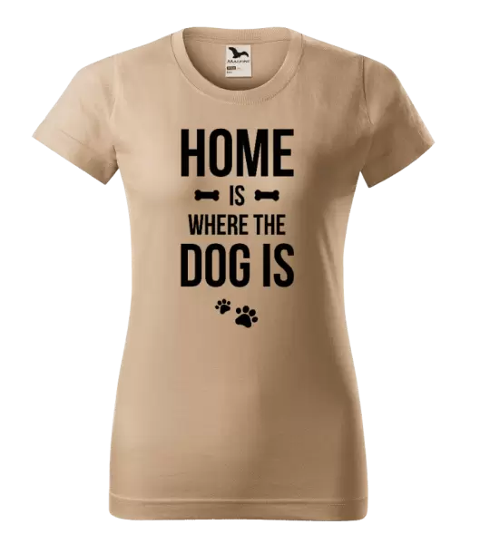 Dámské tričko Home is where the dog is