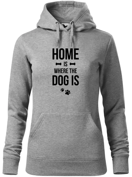 Dámská mikina Home is where the dog is