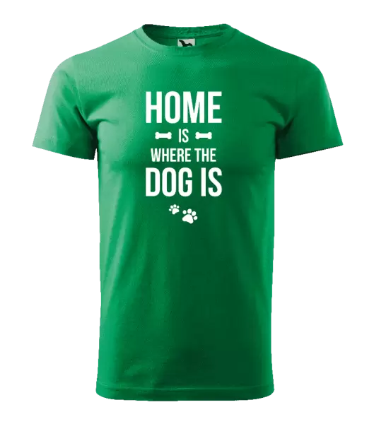 Pánské tričko Home is where the dog is