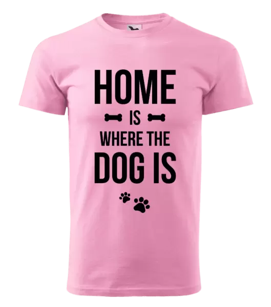 Pánske tričko Home is where the dog is